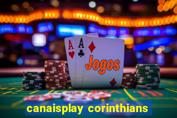 canaisplay corinthians